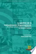 La gestión de la Comunicación organizacional. Un enfoque ecléctico desde la publicidad y las relaciones públicas