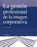 Libro La gestión profesional de la imagen corporativa