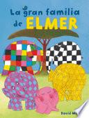 Libro La gran familia de Elmer (Elmer. Álbum ilustrado)