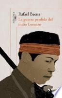 La guerra perdida del indio Lorenzo