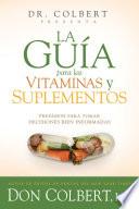 La guía para las vitaminas y suplementos