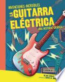 Libro La guitarra eléctrica (The Electric Guitar)