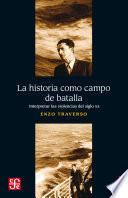 Libro La historia como campo de batalla