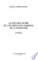 La historia íntima de los derechos humanos en la Argentina