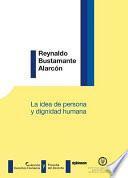 Libro La idea de persona y dignidad humana.