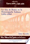La idea de Roma en la historiografía indiana (1492-1550)