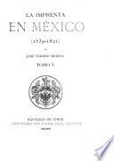 La imprenta en México (1539-1821): 1745-1767. 1910 (cover dated 1908)