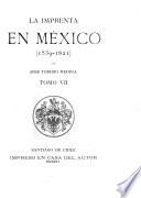 La imprenta en México (1539-1821): 1795-1800. Sin fecha determinada, siglo XIX. 1801-1812. 1911