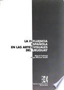 La influencia española en las artes visuales del Uruguay