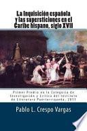 Libro La Inquisición Española y Las Supersticiones en el Caribe Hispano, Siglo XVII