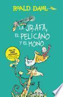 Libro La Jirafa, el Pelícano y el Mono (Colección Alfaguara Clásicos)