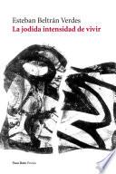 Libro La jodida intensidad de vivir