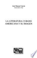 La literatura cubano americana y su imagen