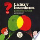 Libro La luz y los colores para los más curiosos