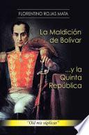 La Maldición de Bolívar ... y la Quinta República