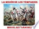 Libro LA MISIÓN DE LOS TEMPLARIOS