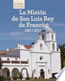 Libro La Misión de San Luis Rey de Francia (Discovering Mission San Luis Rey de Francia)