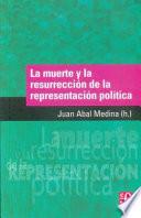 Libro La muerte y la resurrección de la representación política