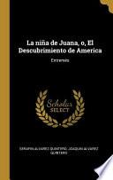 Libro La Niña de Juana, O, El Descubrimiento de America: Entremés