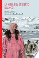 Libro La niña del desierto blanco