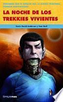 La noche de los trekkies vivientes