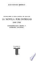 La novela por entregas, 1840-1900