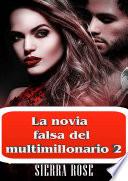 Libro La novia falsa del multimillonario 2