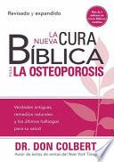 La Nueva Cura Biblica Para la Osteoporosis