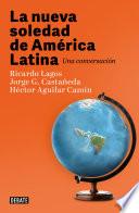 Libro La nueva soledad de América Latina