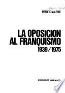 La oposición al franquismo, 1939-1975
