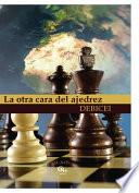 Libro LA OTRA CARA DEL AJEDREZ