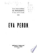 La palabra, el pensamiento, y la acción de Eva Peron