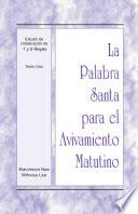Libro La Palabra Santa para el Avivamiento Matutino - Estudio de cristalización de 1 y 2 Reyes, Vol. 01