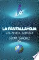 Libro La Pantallahoja: Una novela cuántica