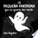 Libro La Pequeña Fantasma que no quería dar miedo