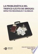 La problemática del tráfico ilícito de drogas: impactos regionales y globales