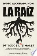 La raíz (de todos los males)