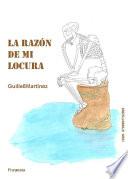 Libro La razòn de mi locura