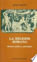 La religión Romana : historia política y psicológica