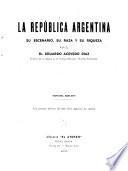 La República Argentina, su escenario, su raza y su riqueza