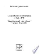 Libro La revolución democrática (1868-1874)