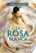 Libro La Rosa Blanca