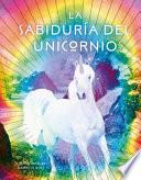 La Sabiduria del Unicornio