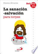 Libro La sanación-salvación para torpes