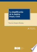 Libro La simplificación de la Justicia Penal y Civil