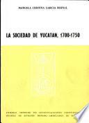 La sociedad de Yucatán (1700-1750)