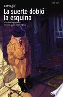 La suerte dobló la esquina