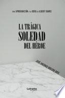 Libro La trágica soledad del héroe