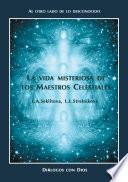 Libro La vida misteriosa de los Maestros Celestiales