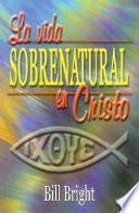 La Vida Sobrenatural en Cristo